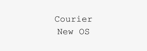 Courier New OS Font free download – Serif Fonts font preview image for Windows and Mac